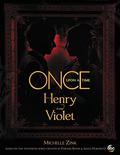 Henry and Violet (Once Upon A Time #6) by Michelle Zink