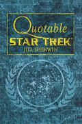 Quotable Star Trek by Jill Sherwin