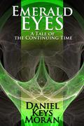 Emerald Eyes (The Continuing Time #1) by Daniel Keys Moran
