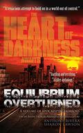 Equilibrium Overturned: A Volume of Apocalyptic Horrors by Jay Caselberg