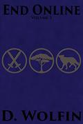 End Online: Volume 3 (End Online #3) by D. Wolfin