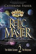 Relic Master Part 2 (Relic Master #3-4) by Catherine Fisher