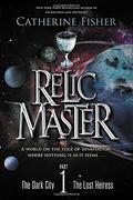 Relic Master Part 1 (Relic Master #1-2) by Catherine Fisher