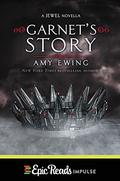 Garnet's Story (The Lone City #1.25) by Amy Ewing