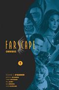 Farscape: Omnibus 1 (Farscape: Graphic Novel #0-4) by Keith R.A. DeCandido