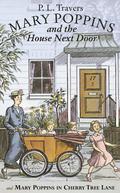 Mary Poppins in Cherry Tree Lane & Mary Poppins and the House Next Door (Mary Poppins #5-6) by P.L. Travers