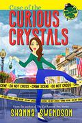 Case of the Curious Crystals (Lucky Lexie Mysteries #2) by Shanna Swendson