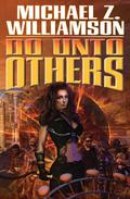Do Unto Others by Michael Z. Williamson