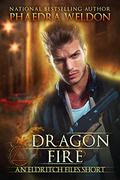 Dragon Fire by Phaedra Weldon