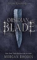 Obsidian Blade (Falling Kingdoms #spinoff) by Morgan Rhodes