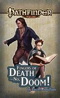 Fingers of Death—No, Doom! by Lucien Soulban