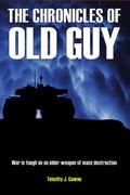 The Chronicles of Old Guy (Cybertank Adventure #1) by Timothy J. Gawne