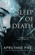 Sleep of Death (Charlotte Westing Chronicles #2) by Aprilynne Pike