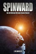 Spinward  (Artificial Dream State #1) by I.M. Waugh