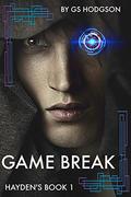 Game Break: Hayden's Book 1 by G.S. Hodgson