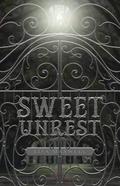 Sweet Unrest (Sweet Unrest #1) by Lisa Maxwell