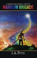 Rainbow Brigade (Sarah Beauhall #5) by J.A. Pitts