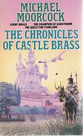 The Chronicles of Castle Brass by Michael Moorcock