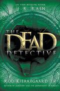 The Dead Detective (Dead Detective Series #1) by Rod Kierkegaard Jr.