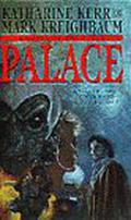 Palace by Katharine Kerr, Mark Kreighbaum