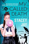 My So Called Death by Stacey Jay