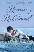 Romeo Redeemed (Juliet Immortal #2) by Stacey Jay