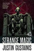 Strange Magic (Morris & Chastain Investigation #6) by Justin Gustainis