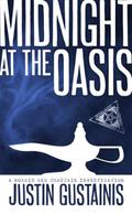 Midnight at the Oasis (Morris & Chastain Investigation #5) by Justin Gustainis