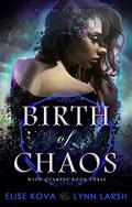 Birth of Chaos (Age of Magic: Wish Quartet #3) by Lynn Larsh