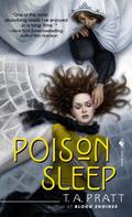Poison Sleep by T.A. Pratt, Tim Pratt