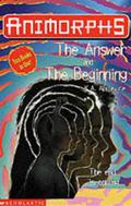 The Answer / The Beginning (Animorphs #53-54) by K.A. Applegate