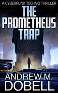 The Prometheus Trap (The New Prometheus #3) by Andrew M. Dobell