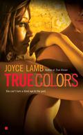 True Colors (True Trilogy #2) by Joyce Lamb