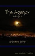 The Agency, Volume III (The Shadow Agency #3) by Dianne Sylvan