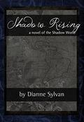 Shadow Rising (Shadow World #7) by Dianne Sylvan