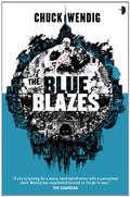 The Blue Blazes by Chuck Wendig