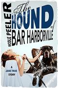 The Hound of Bar Harborville by Nicole Peeler
