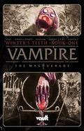 Vampire: The Masquerade Volume 1 by Tim Seeley