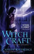Witch Craft by Caitlin Kittredge