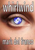 Whirlwind by Mark Del Franco