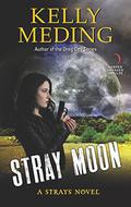 Stray Moon (Strays #2) by Kelly Meding