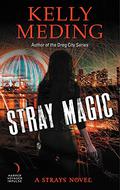 Stray Magic (Strays #1) by Kelly Meding