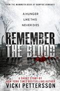 Remember the Blood by Vicki Pettersson