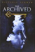The Archived by Victoria E. Schwab
