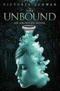 The Unbound by Victoria E. Schwab
