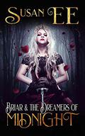 Briar & the Dreamers of Midnight (Midnight Tales #3) by Susan Ee