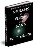 Dreams of Flesh and Sand by W.T. Quick