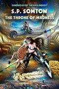 The Throne of Madness (Inquestor / Chronicles of the High Inquest #2) by Somtow Sucharitkul