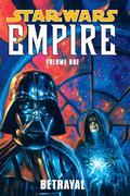 Star Wars: Empire, Volume 1: Betrayal (Star Wars: Empire Trade Paperbacks #1) by Curtis Arnold