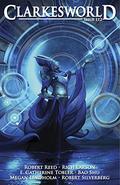 Clarkesworld Magazine, Issue 112  (Clarkesworld Magazine, #112) by Megan Lindholm